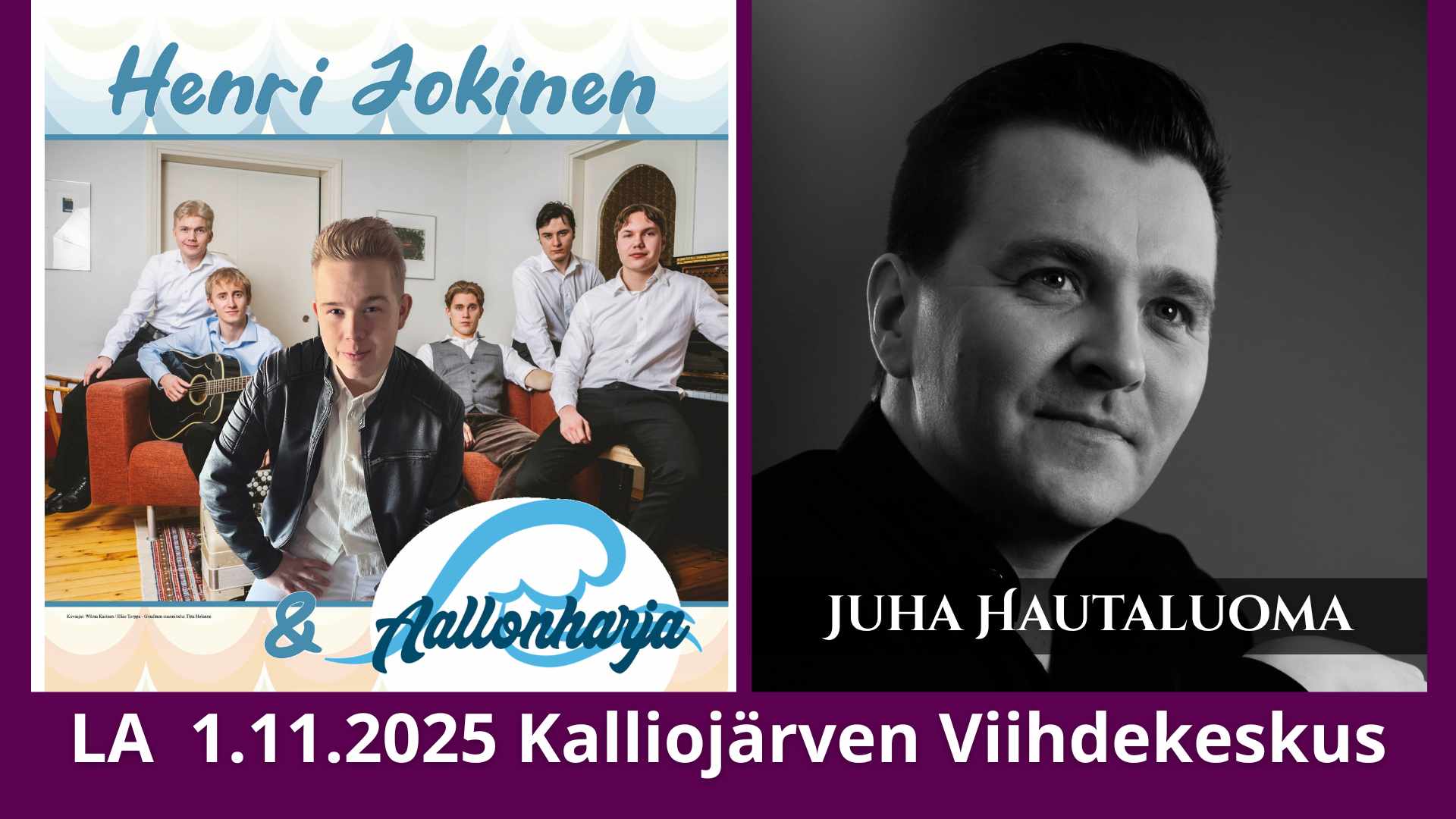La 1.11 klo 19.30 Kalliojärven Tanssipaikka – Henri Jokinen & Aallonharja sekä Juha Hautaluoma & Tähtivyö + Marjan karaoke