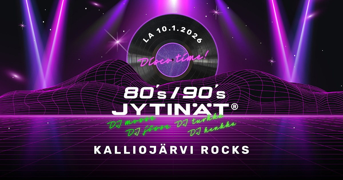 LA 10.1.2026 - 80´s / 90´s JYTINÄT KALLIOJÄRVELLÄ: DJ Mosse, DJ Jösse, DJ Henkka, DJ Turkka