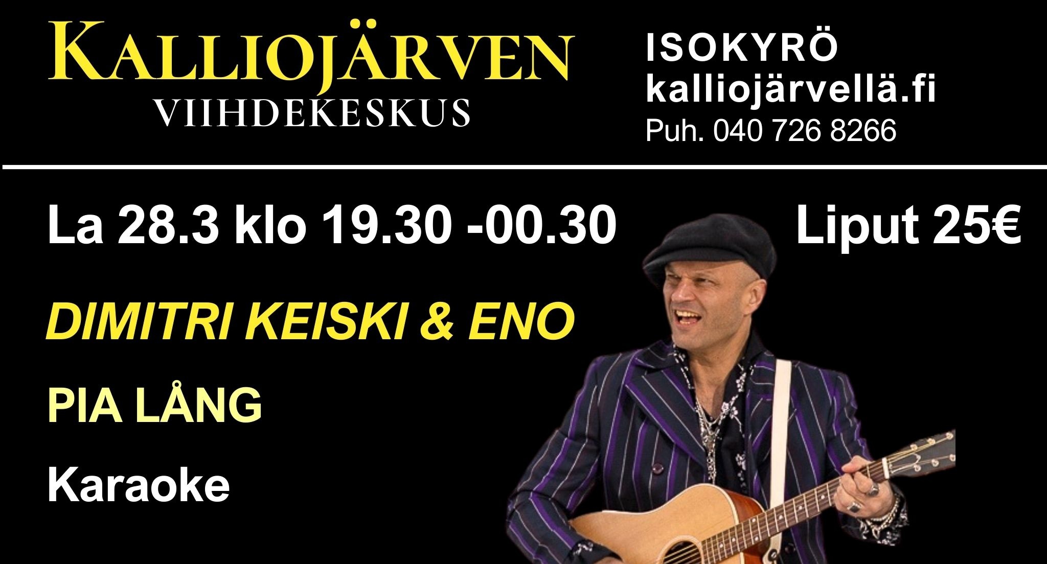 La 28.3 klo 19.30 Kalliojärven Tanssipaikka – Dimitri Keiski & Eno sekä Pia Lång + Karaoke