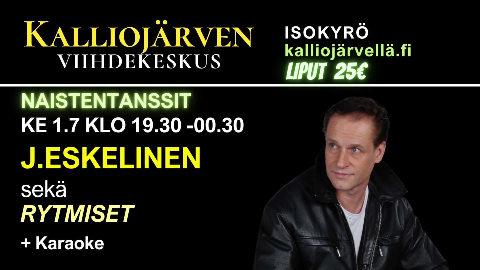 Ke 1.7.2026 klo 19.30 - 00.30 NAISTENTANSSIT - Kalliojärven Viihdekeskus – J.Eskelinen sekä Rytmiset + karaoke