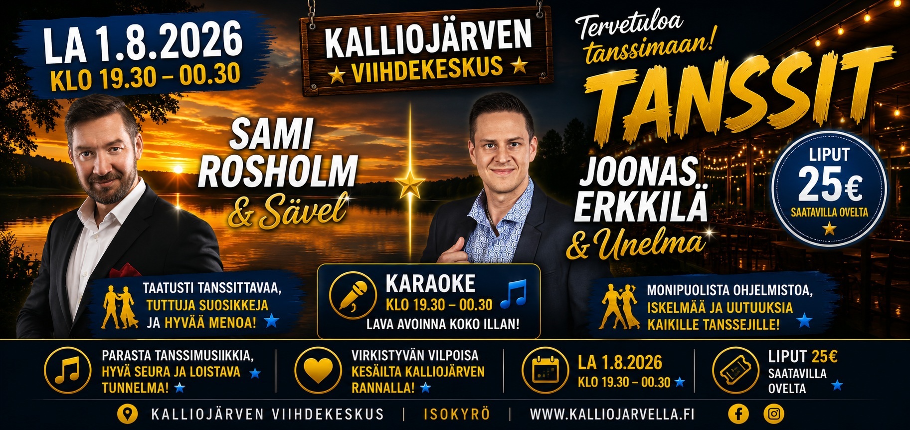 La 1.8.2026 klo 19.30 – 00.30 TANSSIT – Kalliojärven Viihdekeskus – Sami Rosholm & Sävel, Joonas Erkkilä & Unelma + karaoke